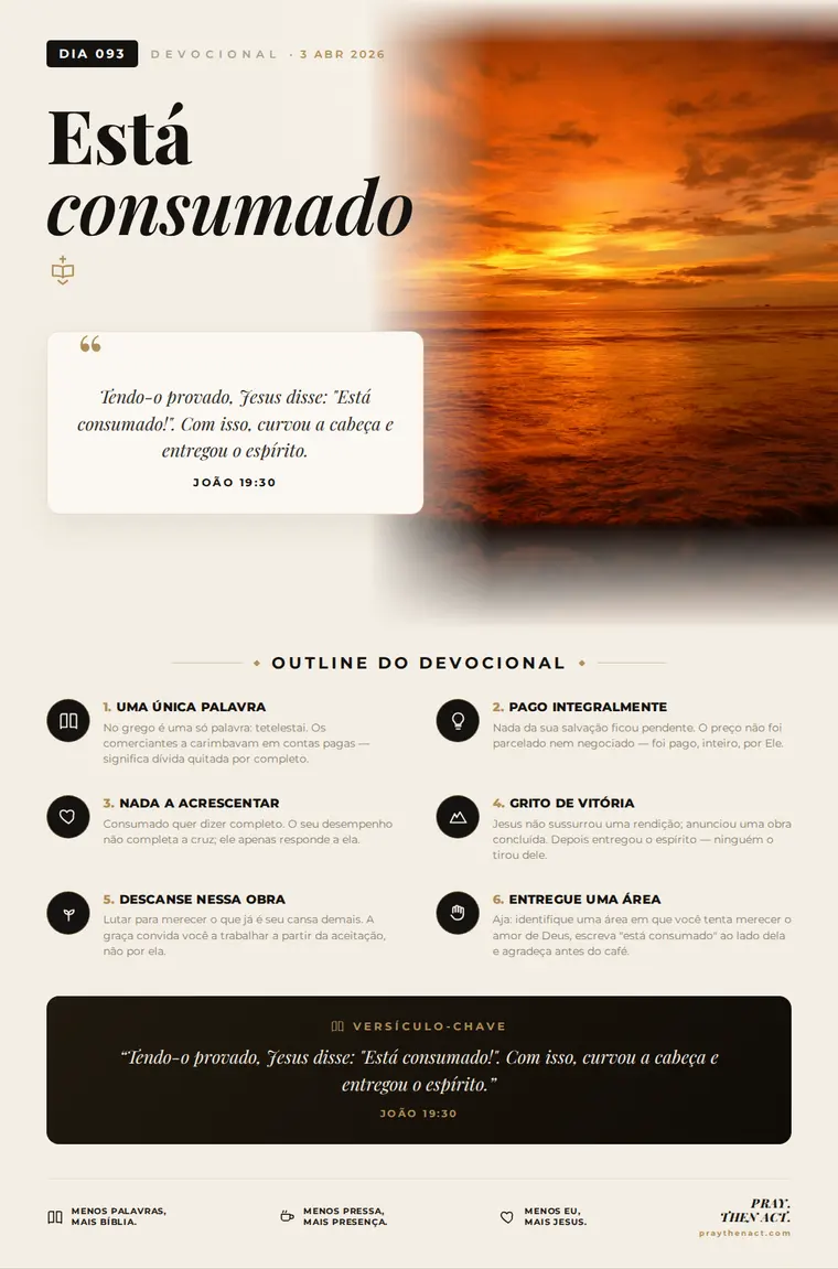 Dia 093 — Está consumado