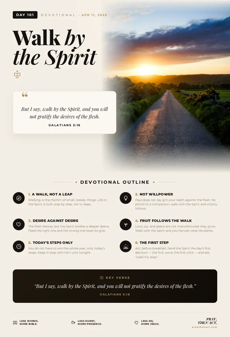 Day 101 — Walk by the Spirit