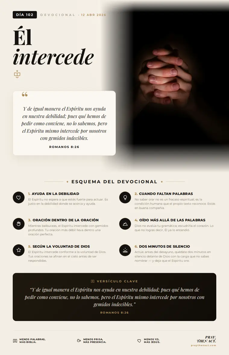 Día 102 — Él intercede