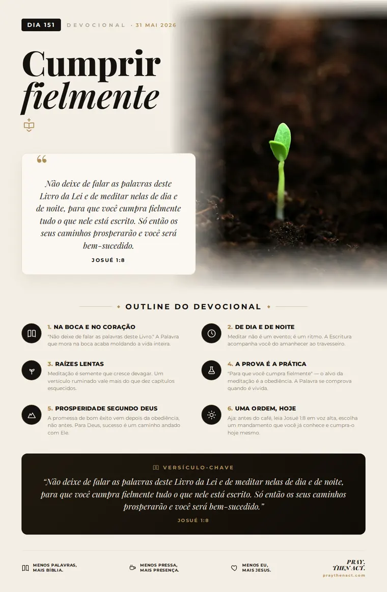 Dia 151 — Cumprir fielmente
